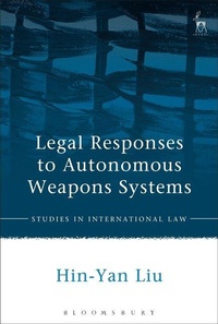Enlarge image Cover: Legal Responses to Autonomous Weapons Systems - Hart Publishing
