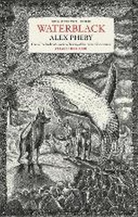 Enlarge image Cover: Waterblack - Galley Beggar Press