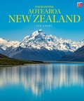 Cover: Enchanting Aotearoa New Zealand - John Beaufoy Publishing Ltd