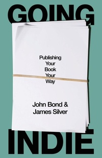 Enlarge image Cover: Going Indie - Whitefox Publishing Ltd