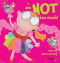 Cover: I am NOT too much! - Larrikin House