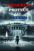 Cover: Preserve, Protect, and Defend - Charles E Morgan