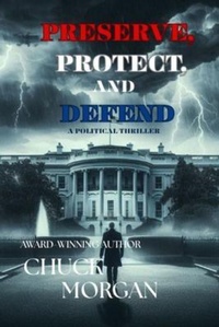Enlarge image Cover: Preserve, Protect, and Defend - Charles E Morgan