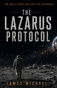 Enlarge image Cover: The Lazarus Protocol - James Michael Writes