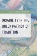 Cover: Disability in the Greek Patristic Tradition - Lexington Books/Fortress Academic