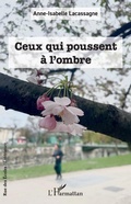 Cover: Ceux qui poussent a l'ombre - Editions L'Harmattan