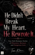 Cover: He Didn't Break My Heart. He Rewrote It. - epubli