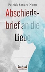 Cover: Abschiedsbrief an die Liebe - BoD - Books on Demand