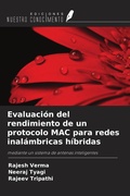 Cover: Evaluaci&oacute;n del rendimiento de un protocolo MAC para redes inal&aacute;mbricas h&iacute;bridas - Ediciones Nuestro Conocimiento