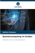 Cover: Quantencomputing im Grossen - Verlag Unser Wissen