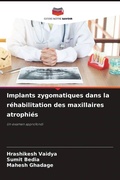 Cover: Implants zygomatiques dans la rehabilitation des maxillaires atrophies - Editions Notre Savoir