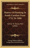 Cover: History Of Banking In South Carolina From 1712 To 1900 - Kessinger Publishing