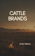 Cover: Cattle Brands - A Collection of Western Camp-fire Stories - CLXBX