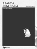 Cover: A raposa sem rabo e outras f&aacute;bulas - Axolote Editorial
