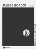 Cover: Suje-se, gordo! - Axolote Editorial