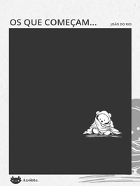 Enlarge image Cover: Os que começam - Axolote Editorial