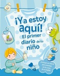 Cover: YA Estoy Aqui! El Primer Diario de Tu Nino - Obelisco