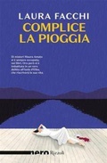 Cover: Complice la pioggia - Nero Rizzoli;Rizzoli