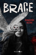 Cover: Brace - NeroInchiostro;Pelledoca Editore