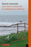 Cover: Una Teoria Critica de la Inteligencia Artificial - Galaxia Gutenberg, S.L.