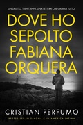 Cover: Dove ho sepolto Fabiana Orquera - Cristian Perfumo