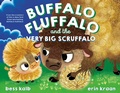 Cover: Buffalo Fluffalo and the Very Big Scruffalo - Random House USA Inc