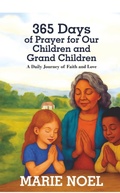 Cover: 365 Days of Prayer for Our Children and Grand Children: A Daily Journey of Faith and Love - MarieNoelMinistriesPress