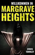 Cover: Willkommen in Margrave Heights - Blackwych Books