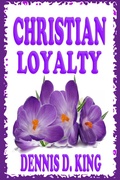 Cover: Christian Loyalty - Dennis King