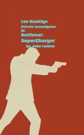 Cover: Lee Hacklyn Private Investigator in Battlecar: SuperCharger - John Leister