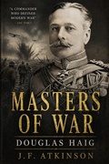 Cover: Masters of War: Douglas Haig - J.F. Publishing