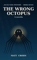 Cover: The Wrong Octopus - Matt Crohn