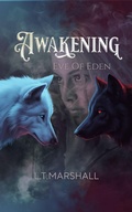 Cover: Awakening - Eve Of Eden - L.T.Marshall