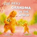 Cover: The Best Grandma in the World - Clever Publishing