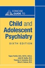 Cover: Concise Guide to Child and Adolescent Psychiatry - American Psychiatric Association Publishing
