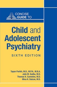 Enlarge image Cover: Concise Guide to Child and Adolescent Psychiatry - American Psychiatric Association Publishing