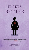 Cover: It Gets Better - J Daniels