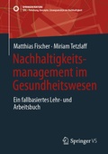 Cover: Nachhaltigkeitsmanagement im Gesundheitswesen - Springer VS