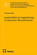 Cover: Liquide Aktien als Gegenleistung im deutschen &Uuml;bernahmerecht - Nomos