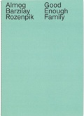 Cover: Good Enough Family - Stadt G&ouml;ppingen Kunsthalle