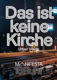 Enlarge image Cover: Manifesta 16 Ruhr: Das ist keine Kirche - Verlag Kettler