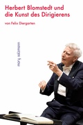 Cover: Herbert Blomstedt und die Kunst des Dirigierens - Muery Salzmann