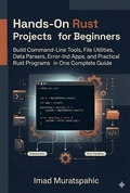 Cover: Hands-On Rust Projects for Beginners - Muratspahic Imad