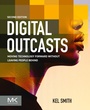 Cover: Digital Outcasts - Morgan Kaufmann