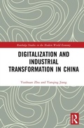 Cover: Digitalization and Industrial Transformation in China - Routledge