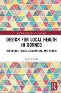Cover: Design for Local Health in Borneo - Routledge