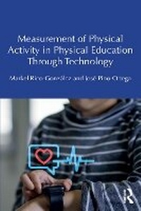 Enlarge image Cover: Measurement of Physical Activity in Physical Education Through Technology - Routledge