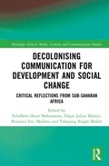 Cover: Decolonising Communication for Development and Social Change - Routledge