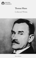 Cover: Delphi Collected Works of Thomas Mann Illustrated - Delphi Publishing Ltd
