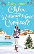Cover: Chloe und das Weihnachtsfest in Cornwall - Daisy James